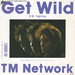  (TM Network - Get Wild)