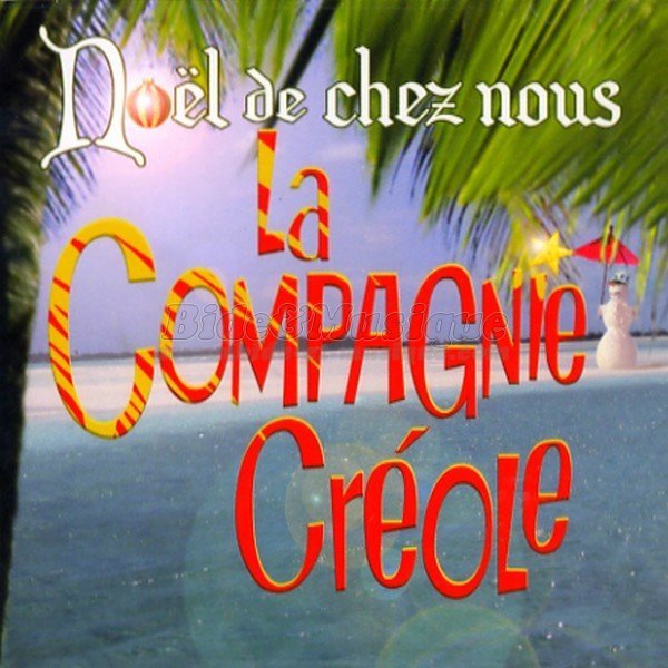 La Compagnie Créole - C'est la belle nuit de Noël sur B&M