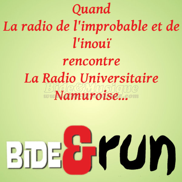 Bide&RUN - Émissions : Bide&RUN