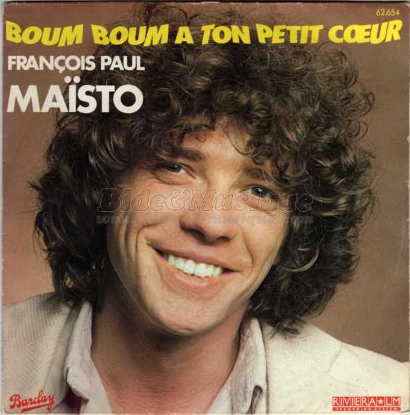 François-Paul Maïsto - Boum boum à ton petit coeur