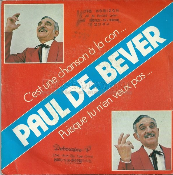 Paul de Bever - C'est une chanson à la con...