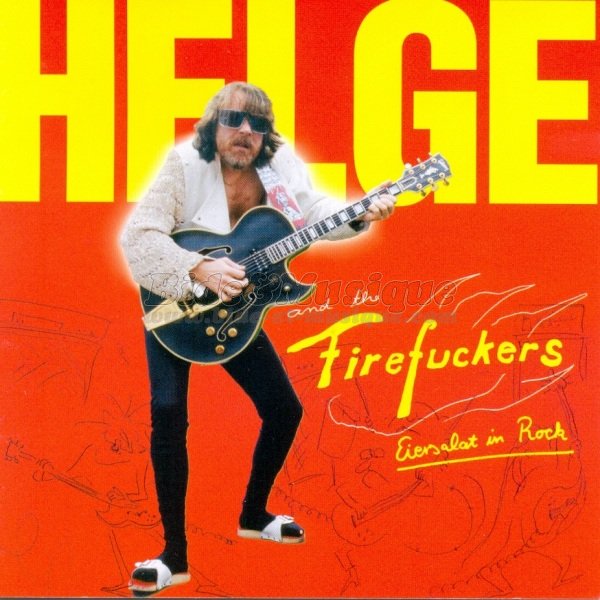 Helge & the Firefuckers - Délire