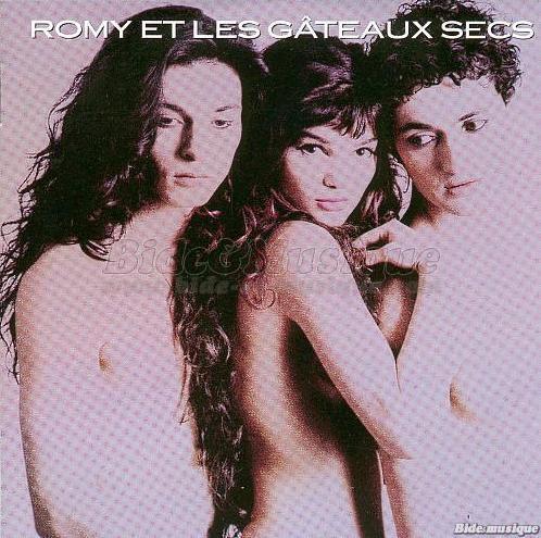 Romy et Les Gâteaux Secs - Pleure pas mon cœur