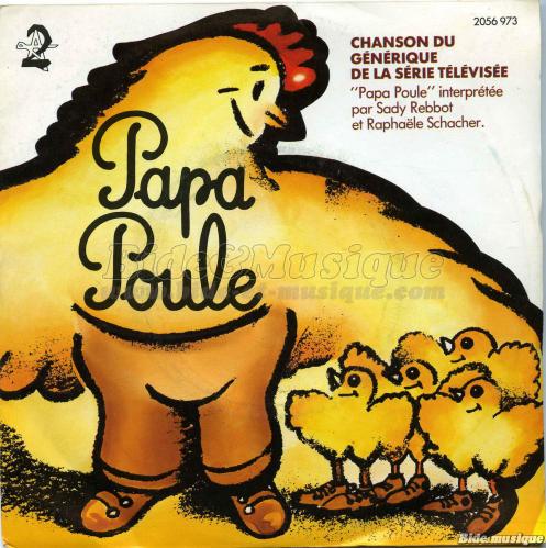 Sady Rebbot & Raphaële Schacher - Papa Poule