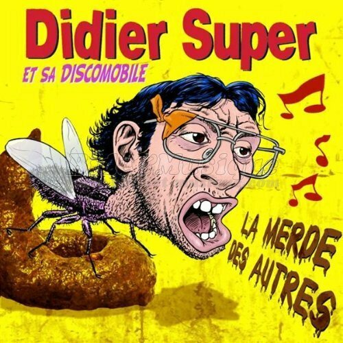 Didier Super et sa Discomobile - Chançonnerie