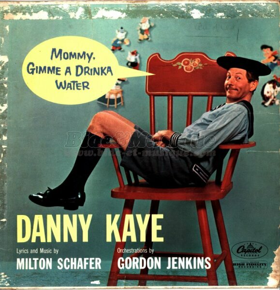 Danny Kaye - Mommy, gimme a drinka water
