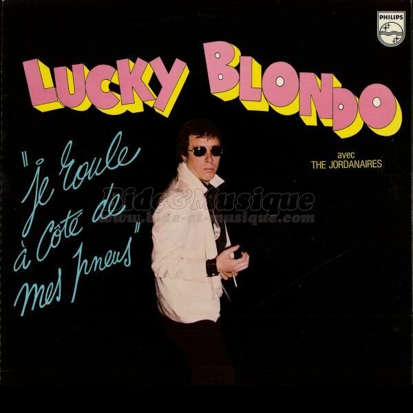 Lucky Blondo - Je ne suis pas très beau mais qu'est-ce que je suis sexy
