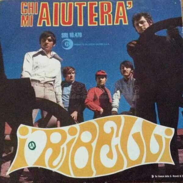 I Rebelli - Chi mi aiutera'