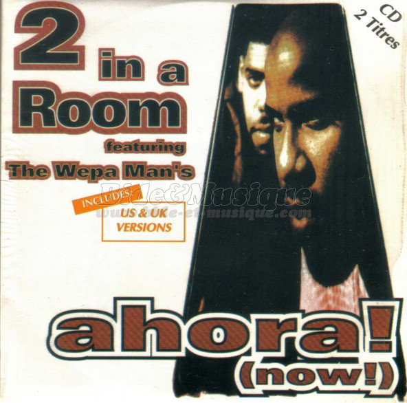 2 in a room - Ahora ! (Now)