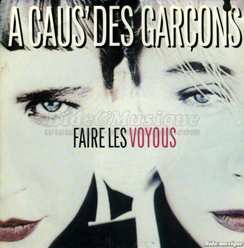 À Cause Des Garçons - Faire les voyous