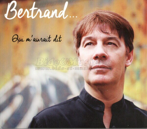 Bertrand - rengaine, La