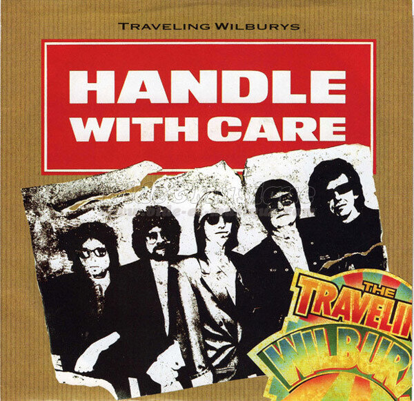 The Traveling Wilburys - Handle with care