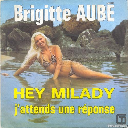 Brigitte Aubé - Hey Milady