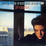 Jil Caplan - Cette fille n'est pas pour toi