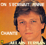 Allain Turban - On s'�crivait&hellip; Annie