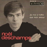 Noel Deschamps - Je n'ai à t'offrir que mon amour