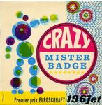 Mister Badge - Crazy Mister Badge