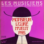 Les Musiciens - Monsieur l'curé n'veut pas