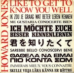 Howard Jones - Like to get to know you well