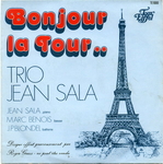 Trio Jean Sala - Bonjour la Tour&hellip;