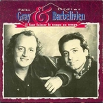 F�lix Gray et Didier Barbelivien - Il faut laisser le temps au temps