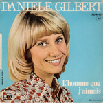 Dani�le Gilbert - L'homme que j'aimais