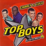 Top Boys - Le feu �a br�le