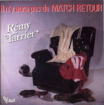 Rémy Tarrier - Il n'y aura pas de match retour