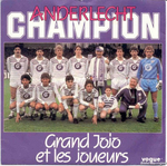 Grand Jojo et les joueurs - Anderlecht Champion