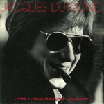 Jacques Dutronc - L'hymne à l'amour (moi l'n&oelig;ud)