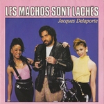Jacques Delaporte - Les machos sont lachés