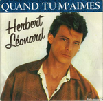 Herbert Léonard - Quand tu m'aimes