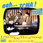 Lou and the Hollywood Bananas - Aah&hellip; Tcha&nbsp;! (Téléchat)