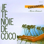 Coconut - Je te noie de coco