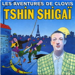 Les Aventures de Clovis - Tshin Shiga�
