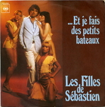 Les Filles de Sébastien - &hellip; Et je fais des petits bateaux