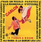 Carlos - 14 tubes � boum