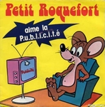 Super Souris - Petit Roquefort aime la publicit�