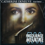 Catherine Deneuve raconte&hellip; - FM&nbsp;: Fréquence meurtre