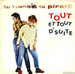 Pochette de La Fiancée du Pirate - Tout et tout d'suite