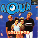 Vignette de Aqua - Lollipop (Candyman)