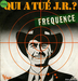 Pochette de Fréquence - Qui a tué J.R. ?