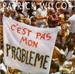 Vignette de Patrick Wilcor - C'est pas mon problème