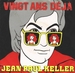 Pochette de Jean-Paul Keller - Vingt ans déjà